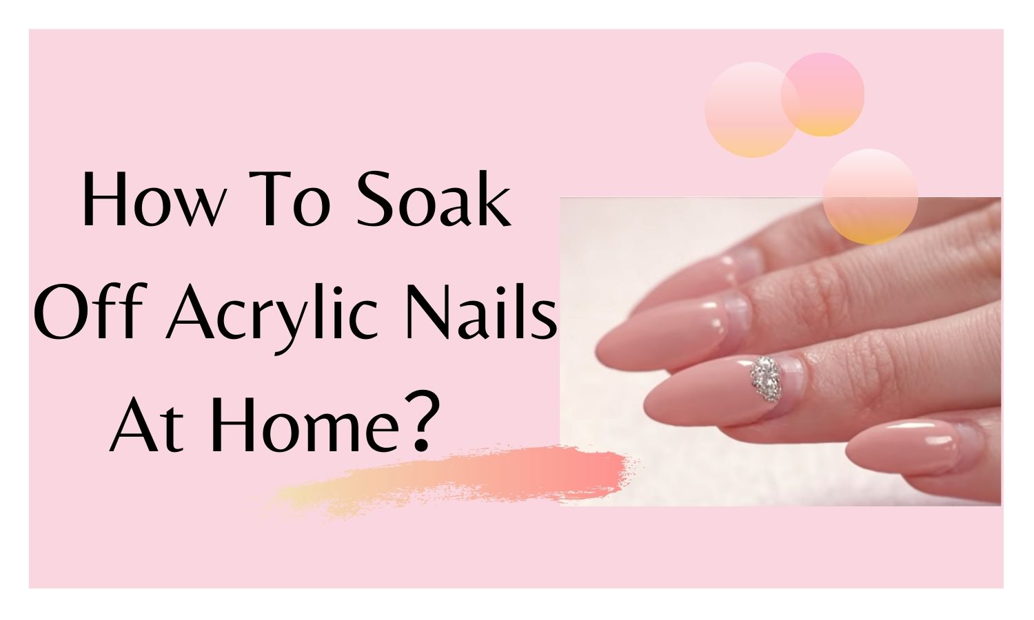 How To Soak Off Acrylic Nails At Home? – Beauty Ace Salon Furniture