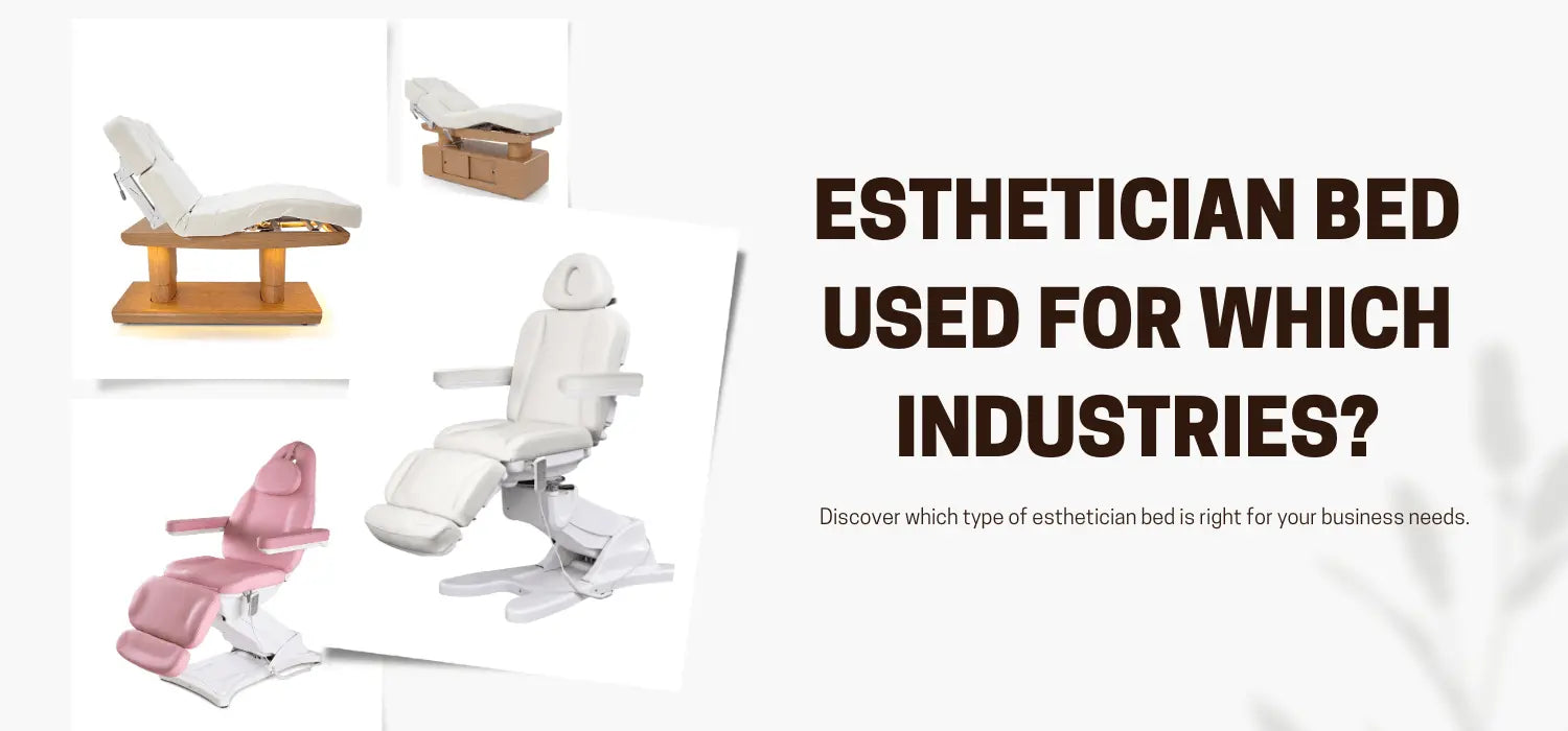 Esthetician bed used for which industries?