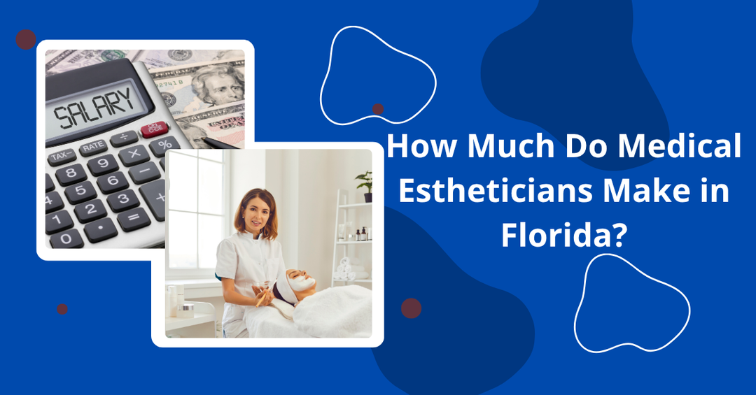How Much Do Medical Estheticians Make in Florida?