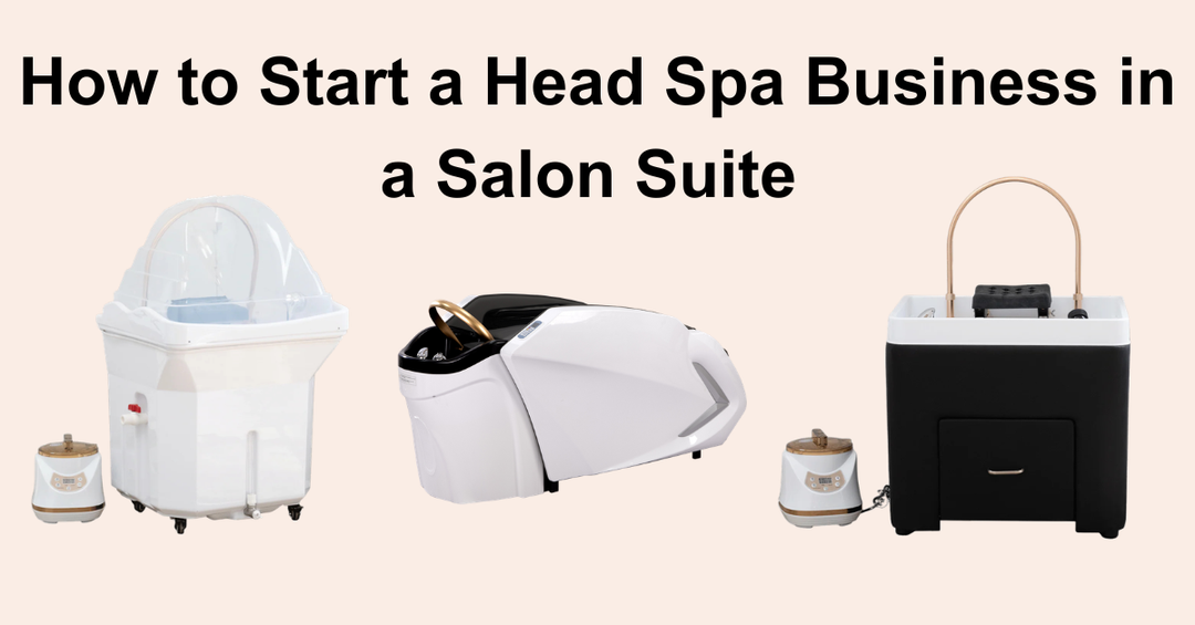 How to Start a Head Spa Business in a Salon Suite (No Plumbing Required!)