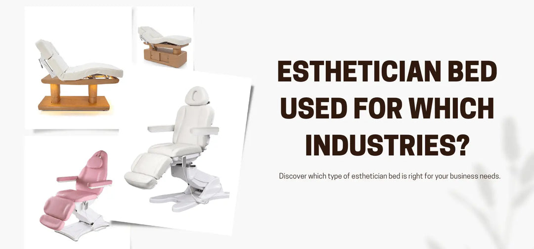 Esthetician bed used for which industries?