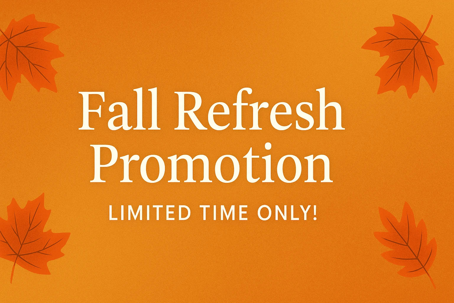 Fall Refresh Promotion